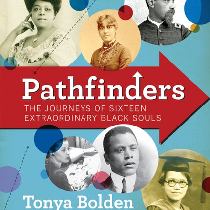 Pathfinders: The Journeys of 16 Extraordinary Black Souls