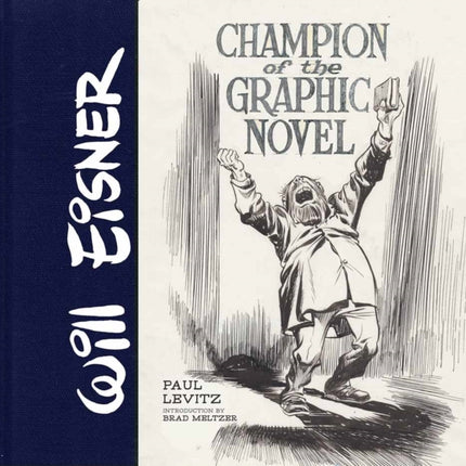 Will Eisner: Champion of the Graphic Novel