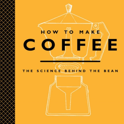 How to Make Coffee: The Science Behind the Bean