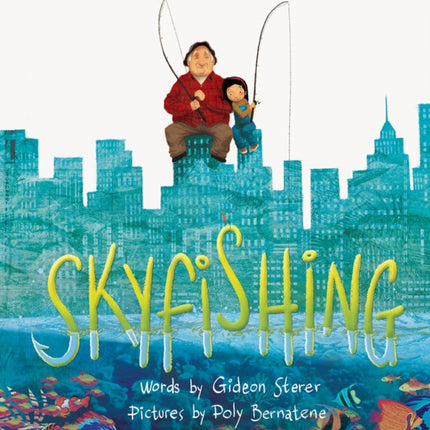 Skyfishing: (A Grand Tale with Grandpa)