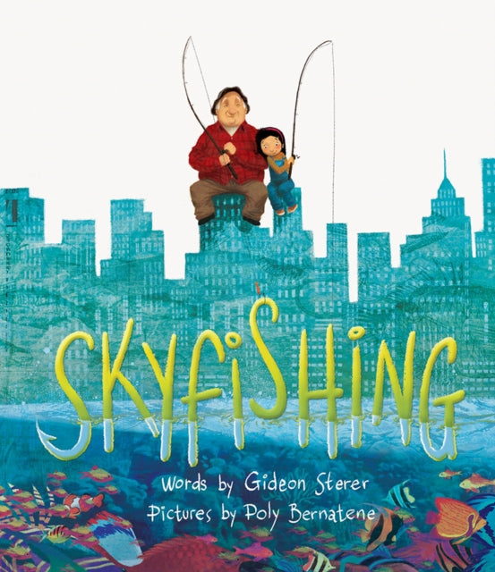 Skyfishing: (A Grand Tale with Grandpa)