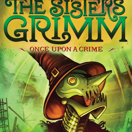 Once Upon a Crime (The Sisters Grimm #4): 10th Anniversary Edition