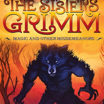 Magic and Other Misdemeanors (The Sisters Grimm #5): 10th Anniversary Edition