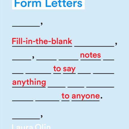 Form Letters: Fill-In-the-Blank Notes to Say Anything to Anyone