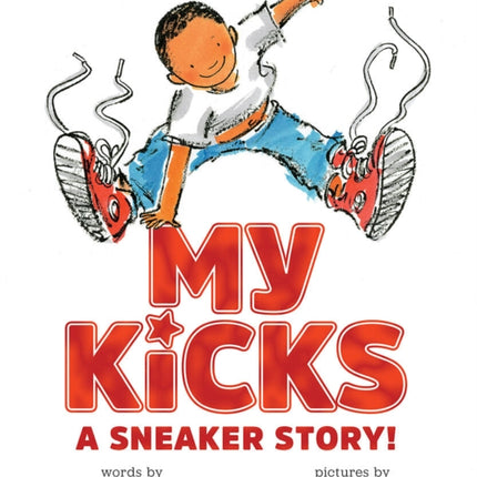 My Kicks: A Sneaker Story!