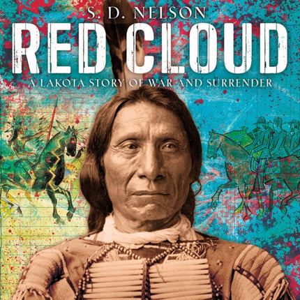 Red Cloud: A Lakota Story of War and Surrender