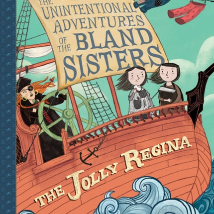 Jolly Regina (The Unintentional Adventures of the Bland Sisters Book 1)