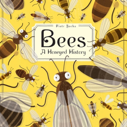 Bees: A Honeyed History