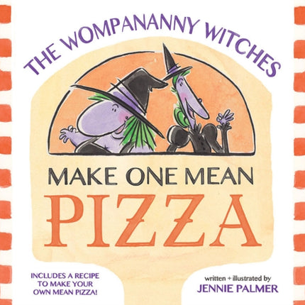 Wompananny Witches Make One Mean Pizza