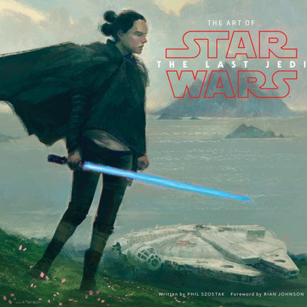 Art of Star Wars: The Last Jedi