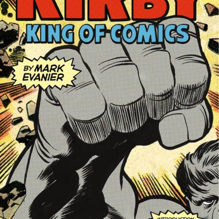 Kirby: King of Comics (Anniversary Edition)