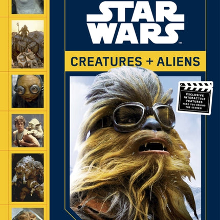 Moviemaking Magic of Star Wars:: Creatures & Aliens