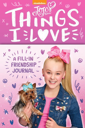 Jojo Siwa Things I Love: A Fill-in Friendship Journal