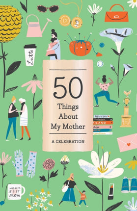 50 Things About My Mother (Fill-in Gift Book): A Celebration