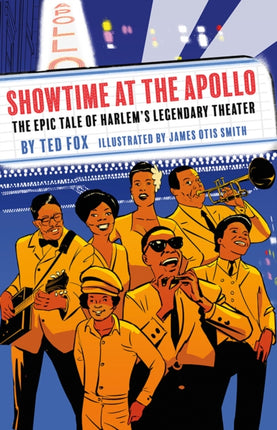 Showtime at the Apollo: The Epic Tale of Harlem’s Legendary Theater