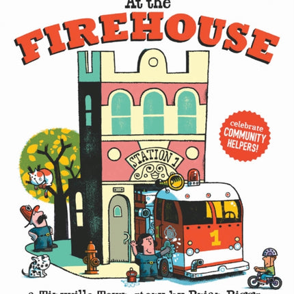 At the Firehouse (A Tinyville Town Book)