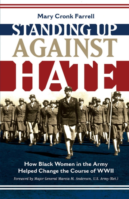 Standing Up Against Hate: How Black Women in the Army Helped Change the Course of WWII