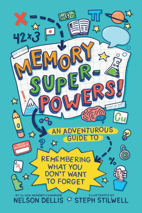 Memory Superpowers!: An Adventurous Guide to Remembering What You Don't Want to Forget