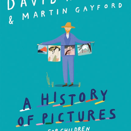 A History of Pictures for Children: From Cave Paintings to Computer Drawings