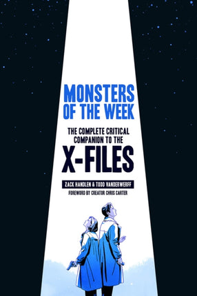 Monsters of the Week: The Complete Critical Companion to The X-Files