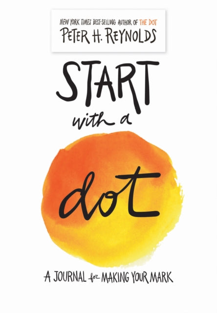 Start with a Dot (Guided Journal): A Journal for Making Your Mark