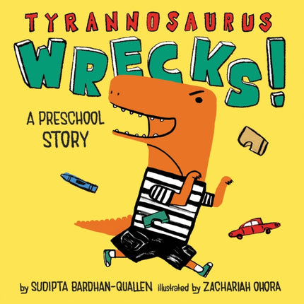 Tyrannosaurus Wrecks!: A Preschool Story