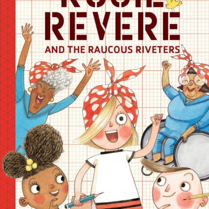 Rosie Revere and the Raucous Riveters