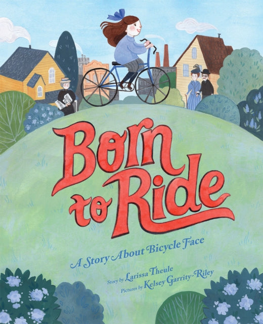 Born to Ride: A Story About Bicycle Face