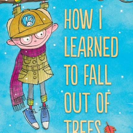 How I Learned to Fall Out of Trees