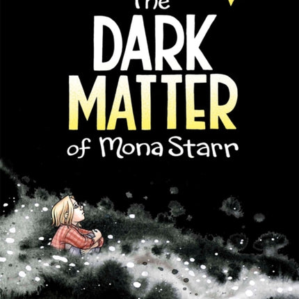 The Dark Matter of Mona Starr