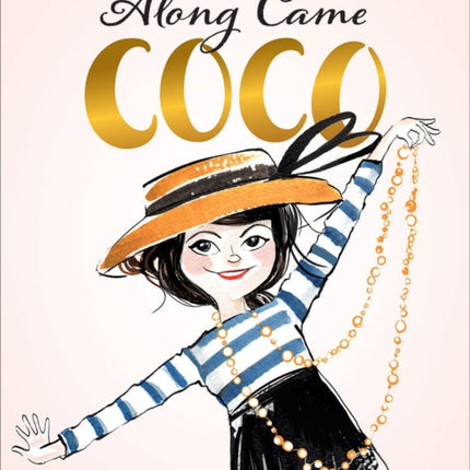 Along Came Coco: A Story About Coco Chanel