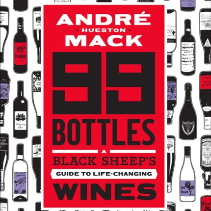 99 Bottles: A Black Sheep’s Guide to Life-Changing Wines