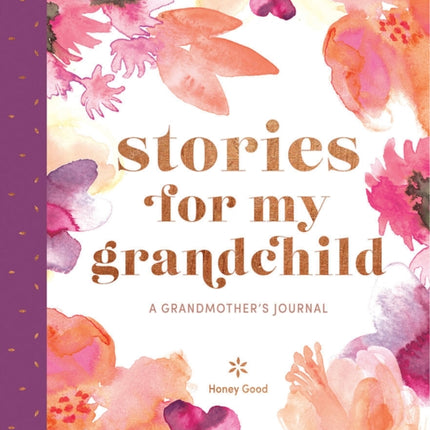 Stories for My Grandchild A Grandmothers Journal