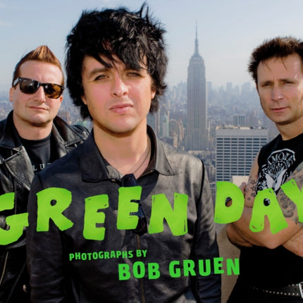 Green Day: Photographs by Bob Gruen