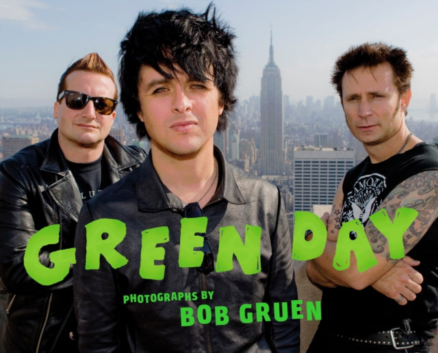 Green Day: Photographs by Bob Gruen