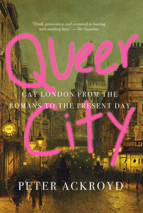 Queer City: Gay London from the Romans to the Present Day