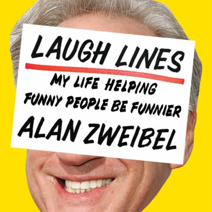 Laugh Lines: My Life Helping Funny People Be Funnier