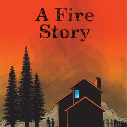 A Fire Story