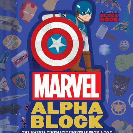 Marvel Alphablock (An Abrams Block Book): The Marvel Cinematic Universe from A to Z