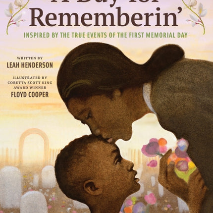 Day for Rememberin': Inspired by the True Events of the First Memorial Day