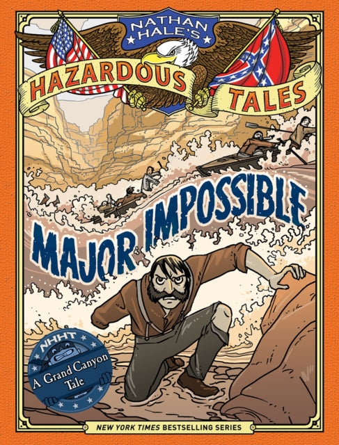 Major Impossible (Nathan Hale's Hazardous Tales #9): A Grand Canyon Tale