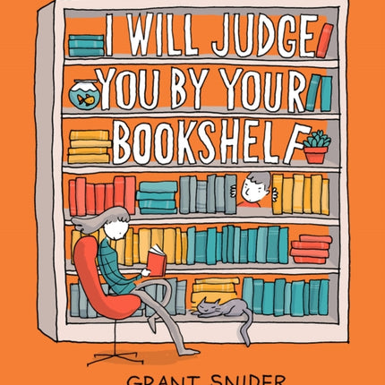 I Will Judge You by Your Bookshelf