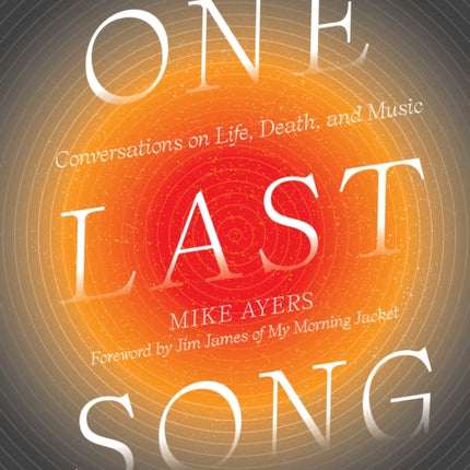 One Last Song: Conversations on Life, Death, and Music