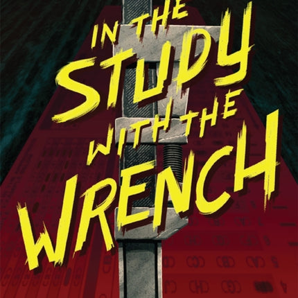 In the Study with the Wrench