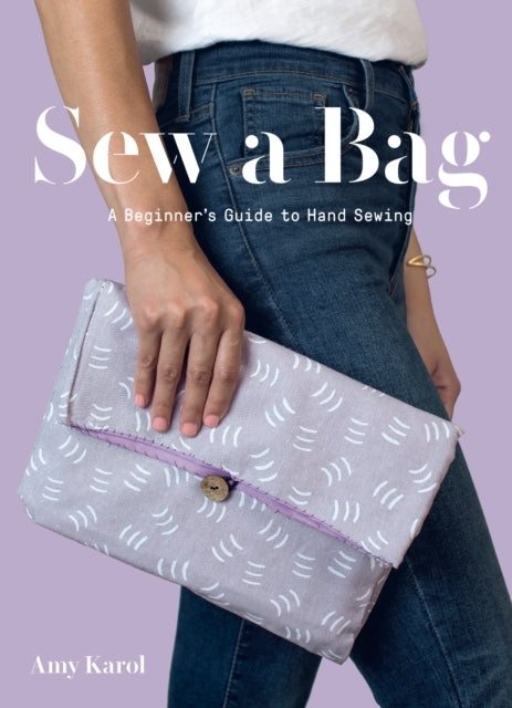 Sew a Bag: A Beginner’s Guide to Hand Sewing