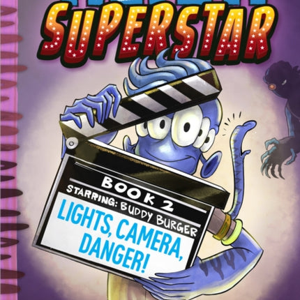 Lights, Camera, Danger! (Alien Superstar #2)