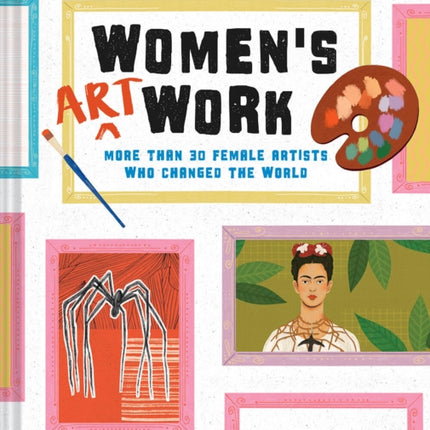 Women's Art Work: More Than 30 Female Artists Who Changed the World