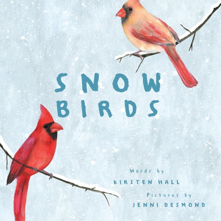 Snow Birds