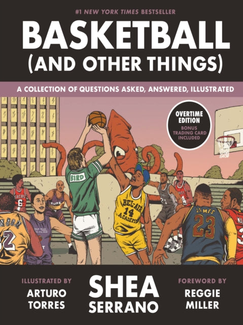 Basketball (and Other Things): A Collection of Questions Asked, Answered, Illustrated