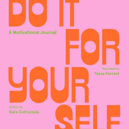 Do It For Yourself (Guided Journal): A Motivational Journal